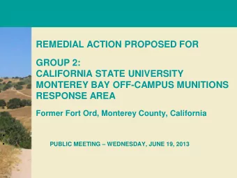 REMEDIAL ACTION PROPOSED FOR  GROUP 2:  CALIFORNIA STATE UNIVERSITY  MONTEREY BAY OFF-CAMPUS