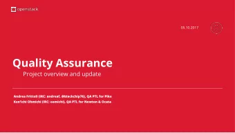 Quality Assurance  Project overview and update  What does the QA project do?  Develop, maintain,