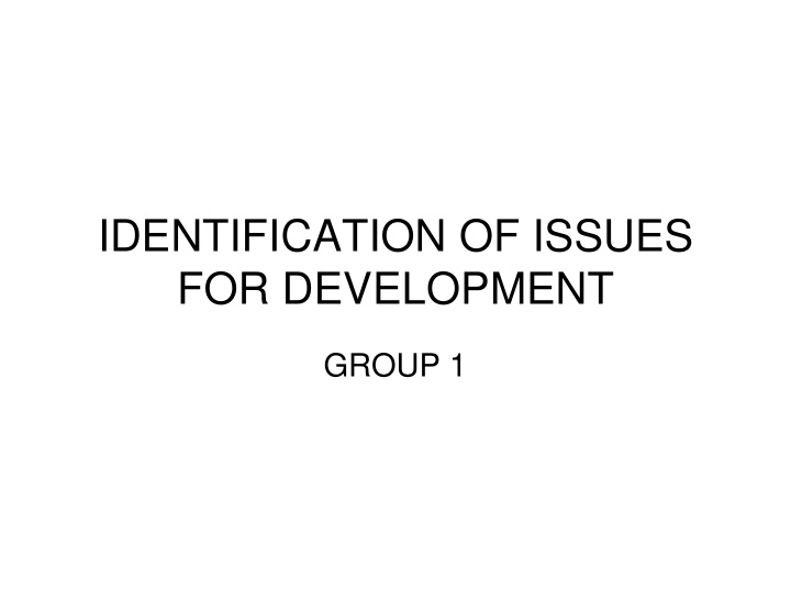 identification of issues for development