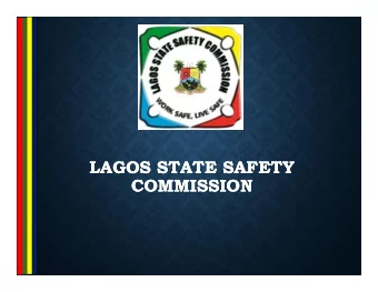 LAGOS STATE SAFETY  LAGOS STATE SAFETY  COMMISSION  COMMISSION  WHO WE ARE  WHO WE ARE  Vision