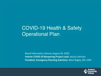 COVID-19 Health &amp; Safety  Operational Plan  Board Information Session August 20, 2020 Interim