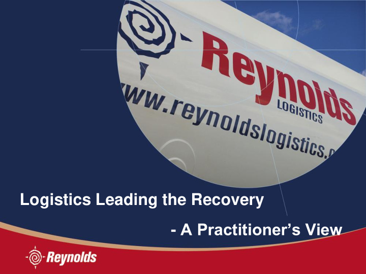 logistics leading the recovery a practitioner s view