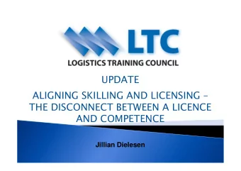 UPDATE  ALIGNING SKILLING AND LICENSING   THE DISCONNECT BETWEEN A LICENCE  AND COMPETENCE