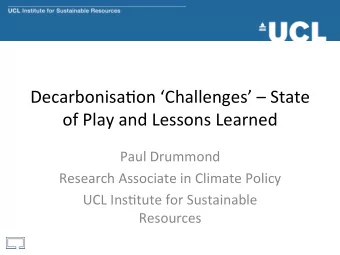 Decarbonisa+on  Challenges    State    of  Play  and  Lessons