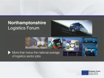 Tony Bellott  Chair  Northamptonshire Logistics Forum  Logistics of Today For Tomorow