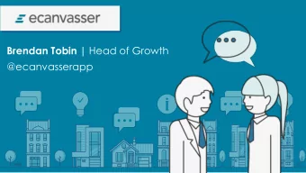 Brendan Tobin | Head of Growth  @ecanvasserapp  GDPR and AI: Salvation or Damnation?  1. How are