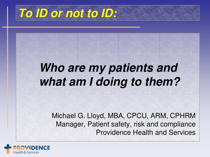 to id or not to id who are my patients and what am i