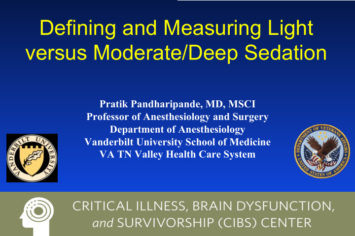 defining and measuring light versus moderate deep sedation
