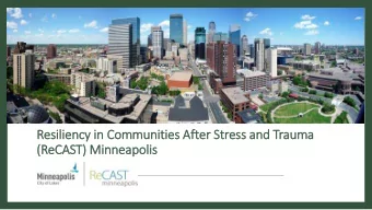 Resi  silien  ency in  n Communities  es A  After  er S  Stress  ss and T  nd Trauma  (ReCAST) M