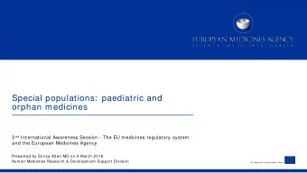 Special populations:  paediatric and  orphan medicines 2 nd International Awareness Session - The