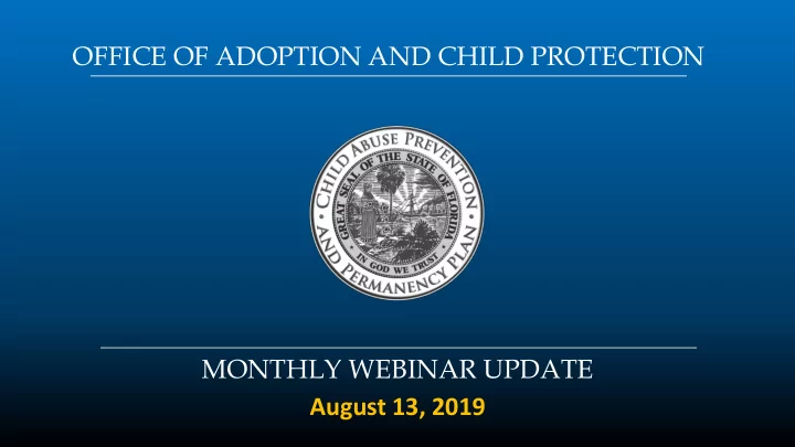 office of adoption and child protection monthly webinar