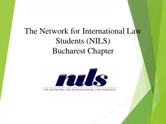 The Network for International Law  Students (NILS)  Bucharest Chapter  Who are we?    We are a