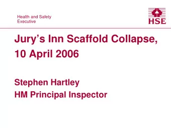 Jurys Inn Scaffold Collapse,  10 April 2006  Stephen Hartley  HM Principal Inspector  Breaking