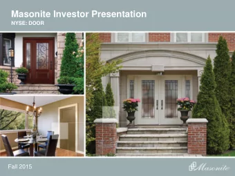Masonite Investor Presentation  NYSE: DOOR  Fall 2015  Safe Harbor / Non-GAAP Financial Measure