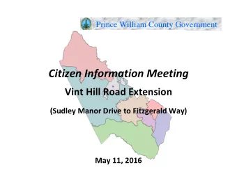 Citizen Information Meeting Vint Hill Road Extension (Sudley Manor Drive to Fitzgerald Way) May 11,