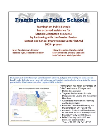 Framingham Public Schools  has accessed assistance for  Schools Designated as Level 3  by