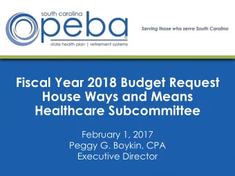 Healthcare Subcommittee  February 1, 2017  Peggy G. Boykin, CPA  Executive Director  SHP budget