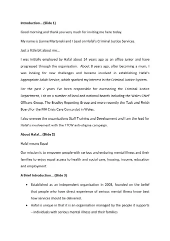 Introduction (Slide 1)  Good morning and thank you very much for inviting me here today. M y