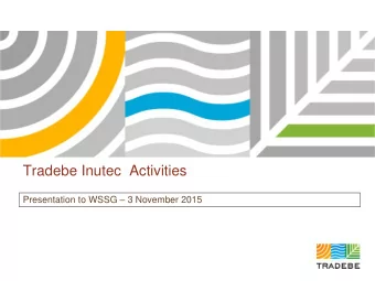 Tradebe Inutec  Activities Presentation to WSSG  3 November 2015  Current Area Leased by Tradebe