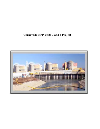 Cernavoda NPP Units 3 and 4 Project 1. Introduction  Nuclear power in Romania is exclusively used