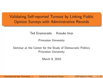 Validating Self-reported Turnout by Linking Public  Opinion Surveys with Administrative Records