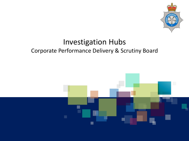 investigation hubs