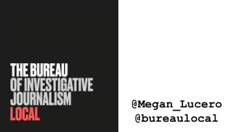 @Megan_Lucero  @bureaulocal  1,000 members; 350 local investigations, 2 yrs  ...with members and