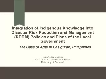 Integration of Indigenous Knowledge into  Disaster Risk Reduction and Management  (DRRM) Policies