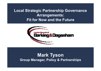 Mark Tyson  Group Manager, Policy &amp; Partnerships  Our presentation  1) What is the LSP?  2)