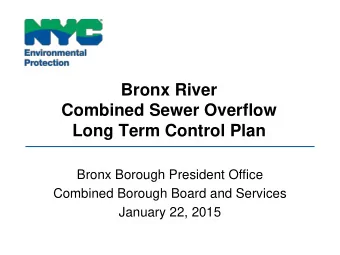 Bronx River  Combined Sewer Overflow  Long Term Control Plan  Bronx Borough President Office