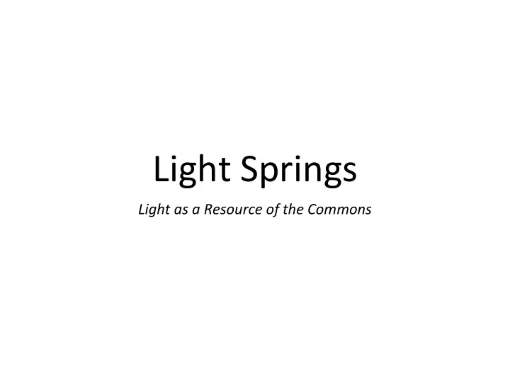 light springs