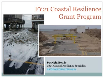 FY21 Coastal Resilience  Grant Program  Patricia Bowie  CZM Coastal Resilience Specialist