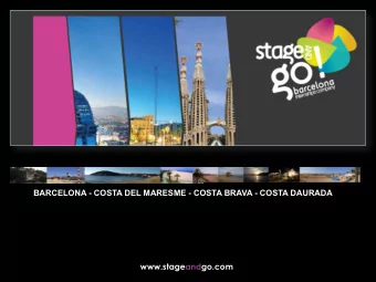 BARCELONA - COSTA DEL MARESME - COSTA BRAVA - COSTA DAURADA  www.stageandgo.com Who is Stage and