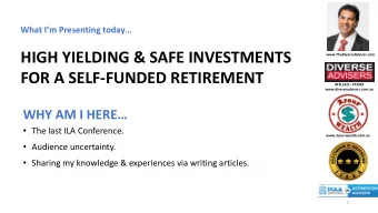 HIGH YIELDING &amp; SAFE INVESTMENTS  www.TheDiverseAdviser.com  FOR A SELF-FUNDED RETIREMENT