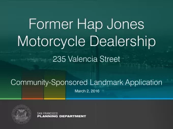 Former Hap Jones  Motorcycle Dealership  235 Valencia Street  Community-Sponsored Landmark