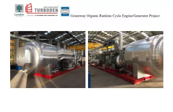 Greenway Organic Rankine Cycle Engine/Generator Project Greenway Organic Rankine Cycle
