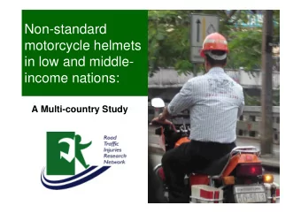 Non-standard  motorcycle helmets  in low and middle-  income nations:  A Multi-country Study  A