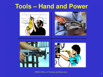 Tools  Hand and Power  OSHA Office of Training and Education  1  Hazards  Workers using hand and