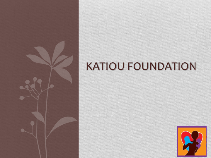 katiou foundation katiou foundation