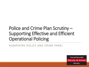 Operational Policing  HAMPSHIRE POLICE AND CRIME PANEL  Scope of the Scrutiny  Following public