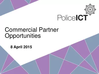 Opportunities  8 April 2015  Company Background  The Police ICT Company will support law
