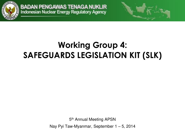 working group 4 safeguards legislation kit slk