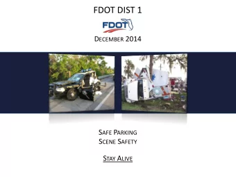 FDOT DIST 1 D ECEMBER 2014 S AFE P ARKING S CENE S AFETY S TAY A LIVE  Typical Vehicle Positioning