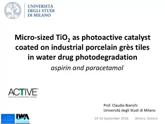 in water drug photodegradation  aspirin and paracetamol  Prof. Claudia Bianchi Universit degli