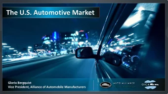The U.S. Automotive Market  Gloria Bergquist  Vice President, Alliance of Automobile Manufacturers