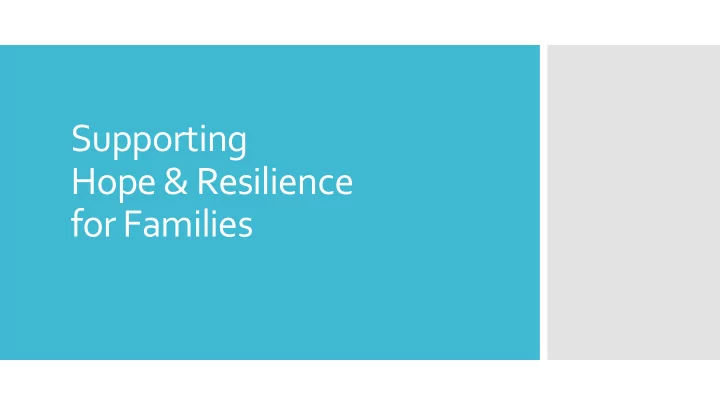 supporting hope amp resilience for families anxiety