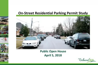 On-Street Residential Parking Permit Study  Public Open House  April 5, 2018  PROJECT BACKGROUND