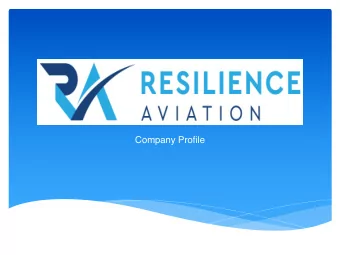 Company Profile  About Resilience Aviation  Based in Johannesburg, South Africa Resilience Aviation