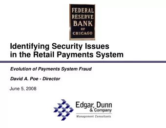 Identifying Security Issues  Identifying Security Issues  in the Retail Payments System  Evolution