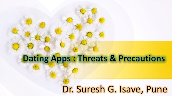 dr suresh g isave pune online dating session overview